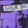 Used - Alkaline Trio - Maybe I'll Catch Fire (Past Live) - LP - Tone Deaf Records