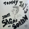 New - Jay, Tommy - Short Sagas Of Sorrow - The Lost 1974 Tapes - LP - Tone Deaf Records
