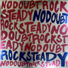 Used - No Doubt - Rock Steady - 2xLP - Tone Deaf Records