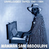 New - Abdoulaye, Mamman Sani - Unreleased Tapes 1981-1984 - LP - Tone Deaf Records