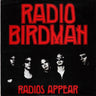 New - Radio Birdman - Radios Appear - LP - Tone Deaf Records