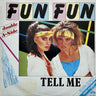 Used - Fun Fun - Tell Me/Give Me Your Love - 12" - Tone Deaf Records