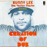 New - Lee, Bunny - Creation of Dub - LP - Tone Deaf Records