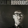 Used - Burroughs, William - Call Me Burroughs - LP - Tone Deaf Records