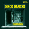 New - V/A - Disco Dances: From Turkey - 2xLP - Tone Deaf Records