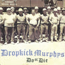 New - Dropkick Murphys - Do Or Die - LP - Tone Deaf Records