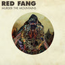 Used - Red Fang - Murder The Mountains - LP - Tone Deaf Records