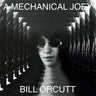 New -  Orcutt, Bill - A Mechanical Joey - LP - Tone Deaf Records