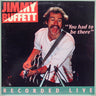 Used - Buffett, Jimmy - You Had To Be There: Recorded Live - 2xLP - Tone Deaf Records