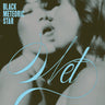 New - Black Meteoric Star - Wet - LP - Tone Deaf Records