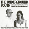 New - The Underground Youth - Nostalgia's Glass - LP - Tone Deaf Records