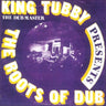 New - King Tubby - The Roots Of Dub - LP - Tone Deaf Records