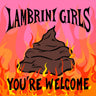 New - Lambrini Girls - You're Welcome - LP - Tone Deaf Records