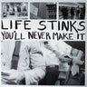 Used - Life Stinks - You'll Never Make It - LP - Tone Deaf Records