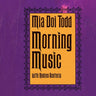 New - Todd, Mia Doi - Morning Music - LP - Tone Deaf Records