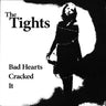New - The Tights - Bad Hearts - 7" - Tone Deaf Records