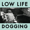 Used - Low Life - Dogging - LP - Tone Deaf Records