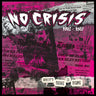New - No Crisis - What's Done Is Done: 1982-1987 - LP - Tone Deaf Records