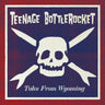 Used - Teenage Bottlerocket - Tales From Wyoming - LP - Tone Deaf Records