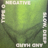 Used - Type O Negative - Slow, Deep & Hard - 2xLP - Tone Deaf Records