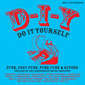 New - V/A - D-I-Y Do It Yourself: Punk, Post Punk, Punk Funk & Beyond: The Rise of the Independent Music Industry - Tone Deaf Records