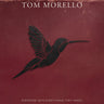 New - Morello, Tom - Everyone Gets What The Want - LP - Tone Deaf Records