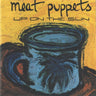 New - Meat Puppets - Up On The Sun - LP - Tone Deaf Records