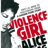 New - Bag, Alice - Violence Girl: East L.A. Rage to Hollywood Stage, a Chicana Punk Story - Book - Tone Deaf Records