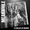 New - Meanwhile - A Conflict Of Memory - 7" - Tone Deaf Records