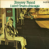 Used - Reed, Jimmy - I Ain't From Chicago - LP - Tone Deaf Records