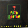 Used - Banton, Pato - Never Give In - LP - Tone Deaf Records