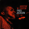 New - Jackson, Fred - Hootin' 'N Tootin' (Tone Poet Series) - LP - Tone Deaf Records
