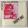 Used - Dislocation Dance - Show Me - 12" - Tone Deaf Records