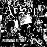 New - Arson - Burning Future - 7" - Tone Deaf Records