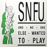 New - S.N.F.U. - And No One Else Wanted To Play - LP - Tone Deaf Records