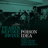 New - Poison Idea - Pearls Before Swine - LP - Tone Deaf Records