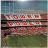 Used - Tower Of Power - We Came To Play - LP - Tone Deaf Records
