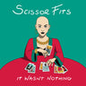 New - Scissor Fits - It Wasn't Nothing - LP - Tone Deaf Records