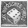 Used - Six Impossible Things - Self Titled - LP - Tone Deaf Records