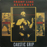 New - Front Line Assembly - Caustic Grip - LP - Tone Deaf Records