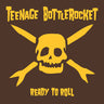 New - Teenage Bottlerocket - Ready To Roll - LP - Tone Deaf Records