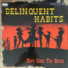 Used - Delinquent Habits - Here Come The Horns - 2xLP - Tone Deaf Records
