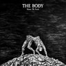 New - The Body - Master, We Perish - LP - Tone Deaf Records