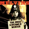 New - Melvins - The Bride Screamed Murder - LP - Tone Deaf Records