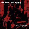 Used - Off With Their Heads - All Things Move Toward Their End - LP - Tone Deaf Records