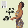 New - Soares, Elza - A Bossa Negra - LP - Tone Deaf Records
