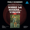 New - Schneider, Pablo - Sobre La Hierba... Virgen - LP - Tone Deaf Records