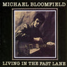 Used - Bloomfield, Michael - Living In The Fast Lane - LP - Tone Deaf Records