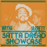New - Jarrett, Wayne - Satta Dread Showcase - LP - Tone Deaf Records