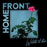 New - Home Front - Watch It Die - LP - Tone Deaf Records